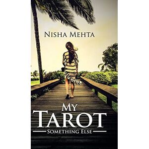 Nisha Mehta - My Tarot: Something Else