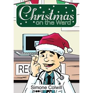 Simone Colwill - Christmas On The Ward. (Sick Mom, Band 1)