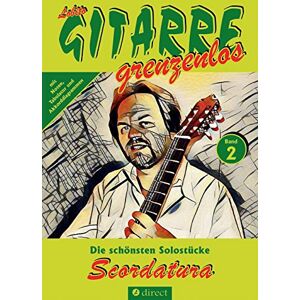 Lobito GITARRE grenzenlos - Scordatura: Die schönsten Solostücke für Gitarre von Lobito, Band 2 (Lobito - GITARRE grenzenlos)