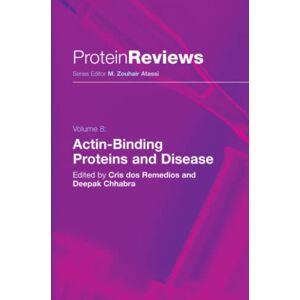 Cris dos Remedios - Actin-Binding Proteins and Disease (Protein Reviews, Band 8)