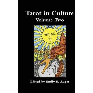 Auger, Emily E. - Tarot in Culture Volume Two