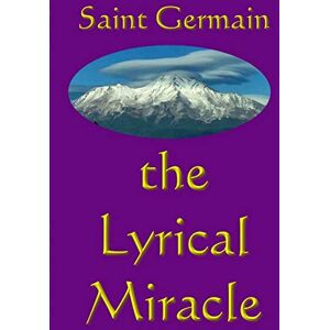 Saint Germain - The Lyrical Miracle