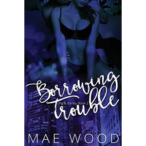 Mae Wood - Borrowing Trouble (Pig & Barley)