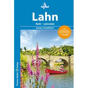 Thomas Kettler - Kanu Kompakt Lahn 2022: Die Lahn von Roth bis Lahnstein mit topografischen Wasserwanderkarten