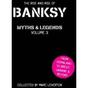 Book Pangs Banksy Mythen Und Legenden Band 3 : Der Aufstieg Und Aufstieg Von Banksy. Noch Eine Sammlung Des Unglaublichen Und Unglaublichen : 3