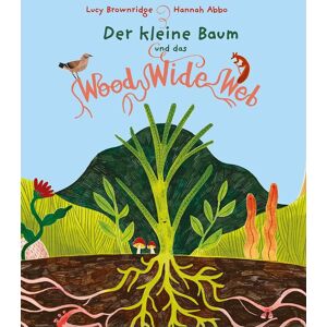 GEBRAUCHT Der kleine Baum und das Wood Wide Web