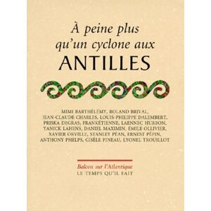 Collectif A peine plus qu'un cyclone aux Antilles - Collectif - Livre