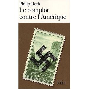 Philip Roth Le Complot Contre L'Amérique