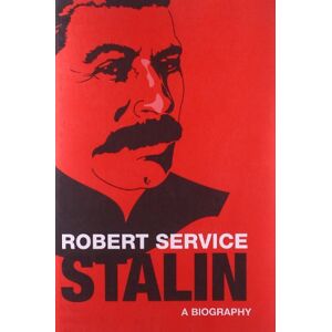 Robert Service Stalin: A Biography: A Life