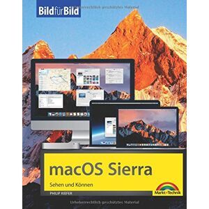 Philip Kiefer Macos Sierra - Bild Für Bild Sehen Und Können - Ideal Für Einsteiger Und Umsteiger