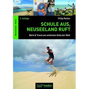 Philip Raillon Schule Aus, Neuseeland Ruft: Work & Travel Am Schönsten Ende Der Welt