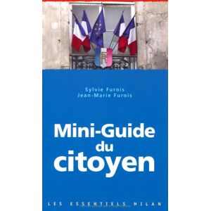Sylvie Furois Les Essentiels Milan: Mini-Guide Du Citoyen