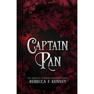 Captain Pan: A Fae Peter Pan Romance (Part 2) (The Immortal Warriors, Band 4)