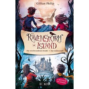 Gillian Philip Die Geheimnisse Von Ravenstorm Island: Die Verschwundenen Kinder / Das Geisterschiff
