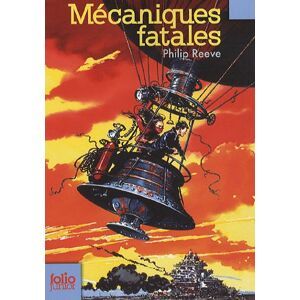 Philip Reeve Mécaniques Fatales