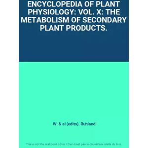 Springer ENCYCLOPEDIA OF PLANT PHYSIOLOGY: VOL. X: THE METABOLISM OF SECONDARY PLANT PRODUCTS. - W. et al (edits). Ruhland