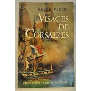 Albin Michel Visages de corsaires - Roger Vercel