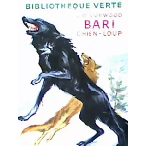 Hachette Bibliothèque Verte Bari chien-loup. Illustrations de Jacques Pecnard - J.O. CURWOOD