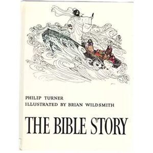 Oxford University Press The Bible Story - Philip Turner, Brian Wildsmith et Brian Wildsmith