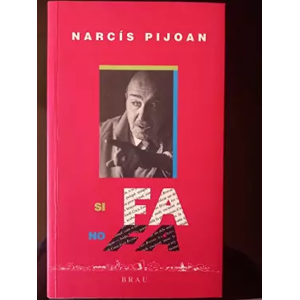 Edicions del Brau Si fa no fa - NARCIS PIJOAN