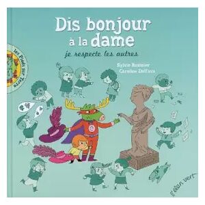 Editions L'Elan vert Dis Bonjour a la Dame - Sylvie Baussier et Caroline Dall'Ava