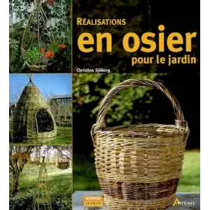 Editions Artémis Réalisations en osier pour le jardin - Christina Sjöberg et Inga Bengtsson