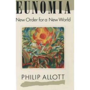 Oxford University Press Eunomia: New Order for a New World - Philip Allott