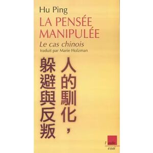 Editions de l'Aube La pensée manipulée : Le cas chinois - Hu Ping