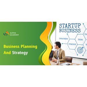 Business Planning and Strategy Building a Solid Foundation for Start ups