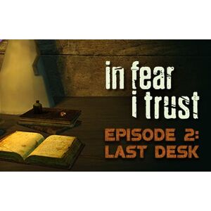 In Fear I Trust Episode 2 Last Desk (DLC)