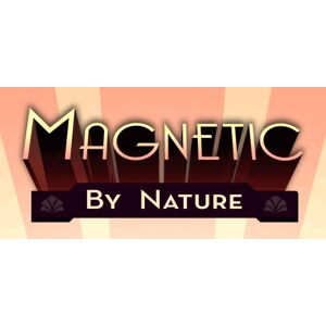 Magnetic By Nature (PC)