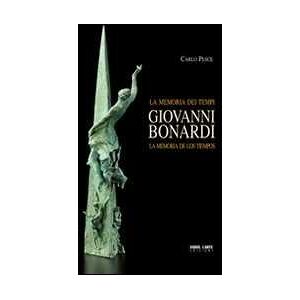 Carlo Pesce Giovanni Bonardi. La memoria dei tempi