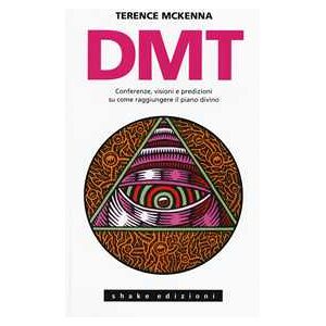 Terence McKenna DMT. Conferenze, visioni e predizioni su come raggiungere il piano divino
