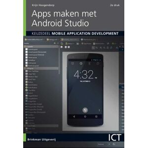 Apps maken met Android Studio - Krijn Hoogendorp (ISBN: 9789057524110)