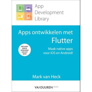 Apps ontwikkelen met Flutter - Mark van Heck (ISBN: 9789463561600)