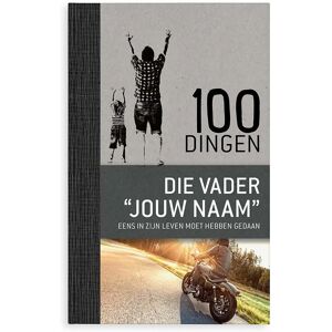 YourSurprise Boek met naam en foto - 100 dingen die een vader eens in zijn leven moet hebben gedaan - Hardcover