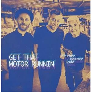 Michael Blicher, Dan Hemmer & Steve Gadd Get That Motor Runnin’ (Vinyl) New