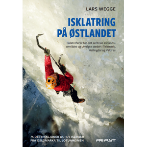Bøker Isklatring På Østlandet 75 Destinasjoner Og 175 Islinjer