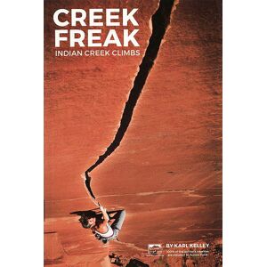 Bøker Creek Freak: Indian Creek Climbs