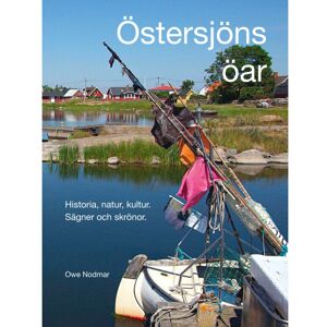 Owe Nodmar Östersjöns öar : historia, natur, kultur - sägner och skrönor (inbunden)