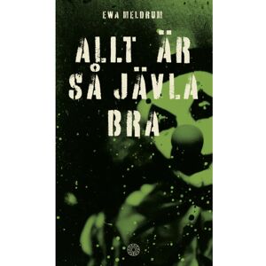 Ewa Meldrum Allt är så jävla bra (bok, danskt band)