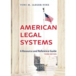 Carolina Academic Press American Legal Systems: A Resource and Reference Guide