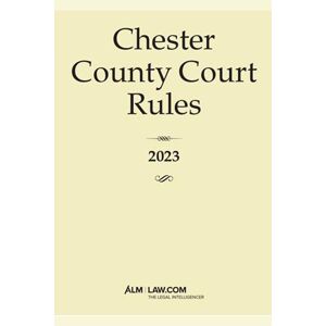ALM Chester County Court Rules