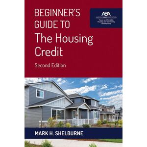 American Bar Association Beginner's Guide to the Housing Credit