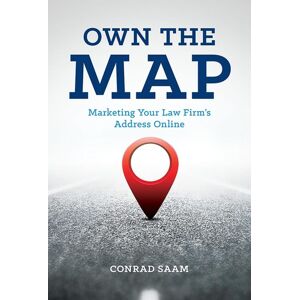 American Bar Association Own the Map: Marketing Your Law Firm's Address Online