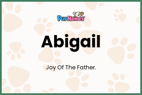 Abigail dog name meaning