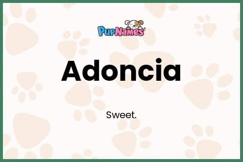 Adoncia dog name meaning