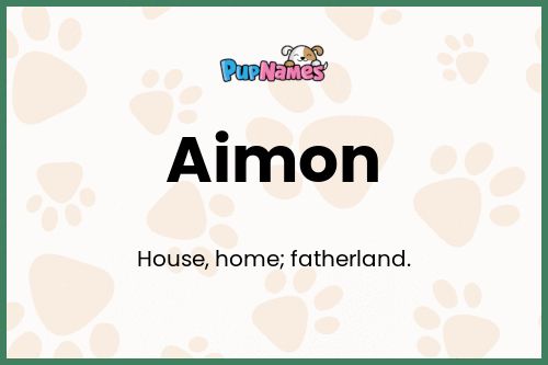 Aimon dog name meaning