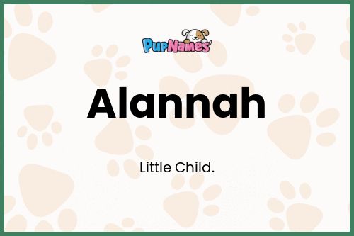 Alannah dog name meaning