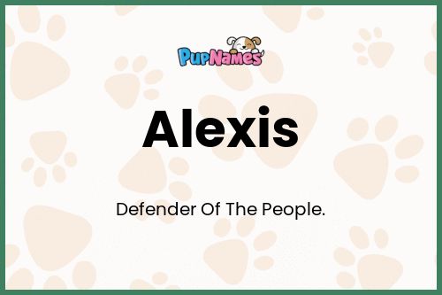 Alexis dog name meaning